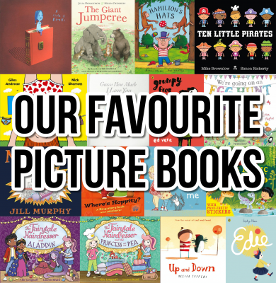 Our Favourite Picture Books - A selection of 17 picture books as chosen by our 4 & 6 year olds.