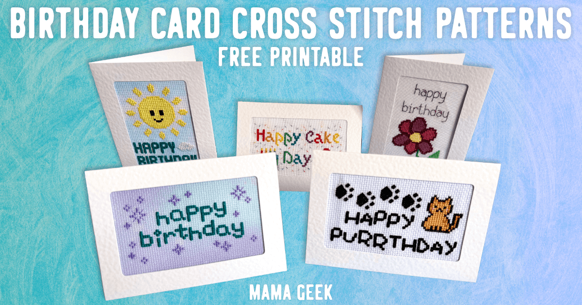Birthday Cards – Free Cross Stitch Patterns | Mama Geek